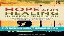 [READ] EBOOK Hope and Healing in Urban Education: How Urban Activists and Teachers are Reclaiming