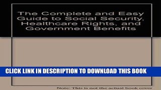 Ebook The Complete   Easy Guide to Social Security, Health Care Free Read