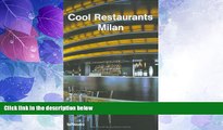 Big Deals  Cool Restaurants Milan  Full Read Most Wanted