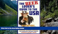 Big Deals  The Beer Lover s Guide to the USA: Brewpubs, Taverns, and Good Beer Bars  Best Seller