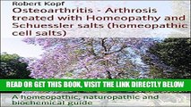 [FREE] EBOOK Osteoarthritis - Arthrosis treated with Homeopathy and Schuessler salts (homeopathic