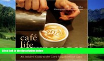 Books to Read  Cafe Life New York: An Insider s Guide to the City s Neighborhood Cafes  Full