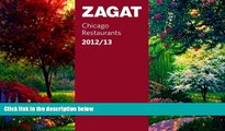 Big Deals  2012/13 Chicago Restaurants (Zagat Survey: Chicago Restaurants)  Full Ebooks Most Wanted