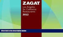 Must Have PDF  2012 Los Angeles/So. California Restaurants (Zagat Survey Los Angeles/Southern