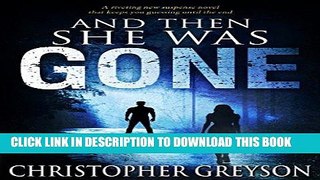 [PDF] And Then She Was GONE: A riveting new suspense novel that keeps you guessing until the end