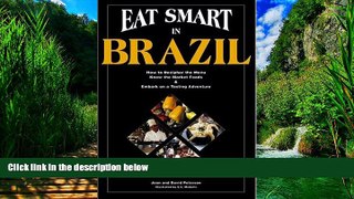 Big Deals  Eat Smart in Brazil : How to Decipher the Menu Know the Market Foods   Embark on a
