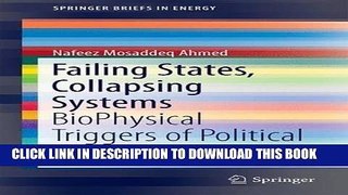 [New] Ebook Failing States, Collapsing Systems: BioPhysical Triggers of Political Violence