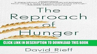 [New] Ebook The Reproach of Hunger: Food, Justice, and Money in the Twenty-First Century Free Online