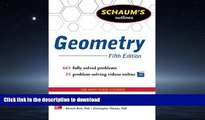 READ BOOK  Schaum s Outline of Geometry, 5th Edition: 665 Solved Problems   25 Videos (Schaum s