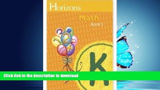 READ BOOK  Horizons Mathematics K, Book 1 (Lifepac) FULL ONLINE