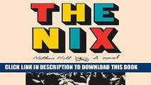 Ebook The Nix: A Novel Free Download