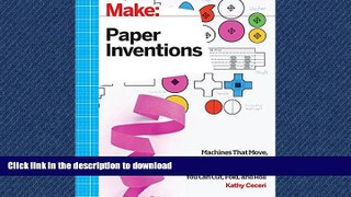 FAVORITE BOOK  Make: Paper Inventions: Machines that Move, Drawings that Light Up, and Wearables