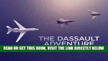 [FREE] EBOOK The Dassault Adventure: A First Century of Aviation BEST COLLECTION