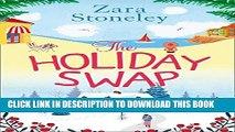 Ebook The Holiday Swap: The perfect feel good romance for fans of the Christmas movie The Holiday