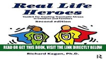 [FREE] EBOOK Real Life Heroes: Toolkit for Treating Traumatic Stress in Children and Families, 2nd