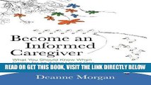 [FREE] EBOOK Become an Informed Caregiver: What You Should Know When Caring for an Aging Loved One