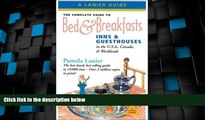 Big Deals  The Complete Guide to Bed   Breakfasts, Inns   Guesthouses: In the U.S.A., Canada, and