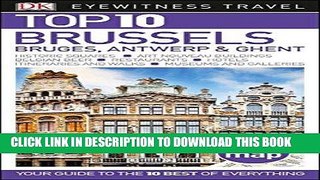[New] Ebook Top 10 Brussels, Bruges, Antwerp   Ghent (Eyewitness Top 10 Travel Guide) Free Read