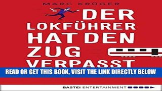 [READ] EBOOK Der LokfÃ¼hrer hat den Zug verpasst: Kuriose Bahnansagen (German Edition) ONLINE