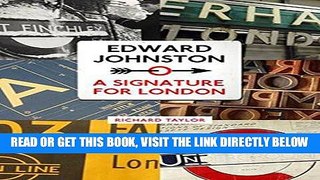 [READ] EBOOK Edward Johnston: A Signature for London ONLINE COLLECTION