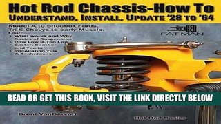 [FREE] EBOOK Hot Rod Chassis How-to: Understand, Install and Update  28- 64 BEST COLLECTION