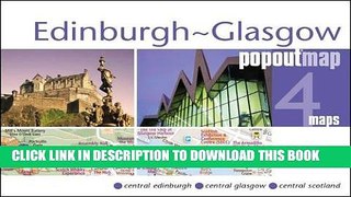 [New] Ebook Edinburgh and Glasgow PopOut Map (PopOut Maps) Free Read