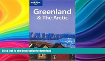READ BOOK  Greenland   The Arctic (Lonely Planet Travel Guides) FULL ONLINE