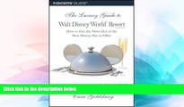READ FULL  The Luxury Guide to Walt Disney World Resort, 2nd: How to Get the Most Out of the Best