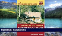 Big Deals  Foghorn Outdoors Southern California Cabins and Cottages: Great Lodgings with Easy