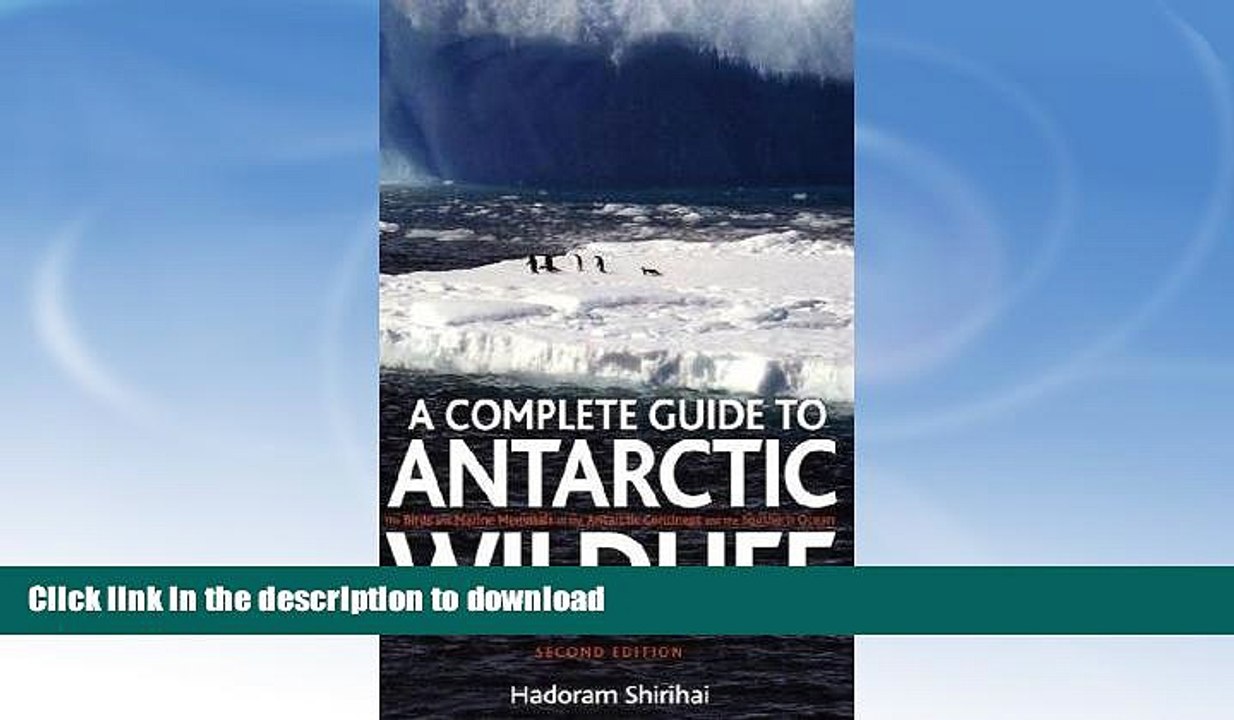 FAVORITE BOOK  A Antarctic Wildlife: A Complete Guide to the Birds, Mammals and Natural History