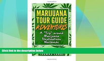Big Deals  Marijuana Tour Guide Adventures: A 