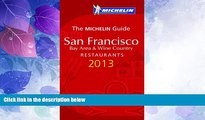 Big Deals  MICHELIN Guide San Francisco 2013: Restaurants   Hotels (Michelin Guide/Michelin)  Full