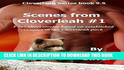 [PDF] Scenes From Cloverleah: Four short stories featuring the men you love from Cloverleah (The