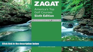 Big Deals  ZAGAT America s Top Golf Courses (Zagatsurvey : America s Top Golf Courses)  Best