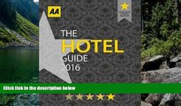 Big Deals  The Hotel Guide 2016 (Hotel Guide (Aa))  Full Read Most Wanted