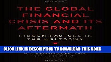 [New] Ebook The Global Financial Crisis and Its Aftermath: Hidden Factors in the Meltdown Free