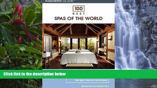 Big Deals  100 Best Spas of the World, 3rd (100 Best Series)  Best Seller Books Most Wanted