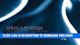 [New] Ebook Nature in the History of Economic Thought: How Natural Resources Became an Economic