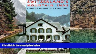 Big Deals  Switzerland s Mountain Inns: A Walking Vacation in a World Apart  Best Seller Books