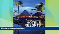 Big Deals  Travel   Leisure The World s Greatest Hotels, Resorts and Spas 2010  Full Read Best