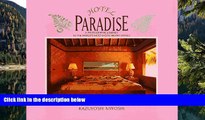 Big Deals  Hotel Paradise: A Photographic Journey To The World s Most Exotic Resort Hotels  Best