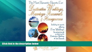 Big Deals  The Most Romantic Resorts for Destination Weddings, Marriage Renewals   Honeymoons