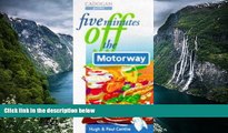 Big Deals  Five Minutes Off the Motorway (Cadogan Guides)  Best Seller Books Most Wanted
