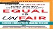 [New] PDF Equal is Unfair: America s Misguided Fight Against Income Inequality Free Online