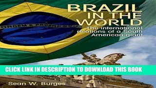 [New] Ebook Brazil in the world: The international relations of a South American giant Free Read