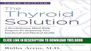 [New] Ebook The Thyroid Solution (Third Edition): A Revolutionary Mind-Body Program for Regaining