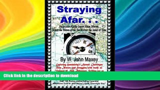 FAVORITE BOOK  Straying Afar: Antarctica-Alaska-Japan-Asian Siberia; Across the Waves of the