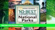 Books to Read  The 10 Best of Everything National Parks: 800 Top Picks From Parks Coast to Coast