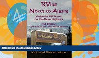 Books to Read  RVing North to Alaska: Guide for RV Travel on the Alcan Highway  Full Ebooks Best
