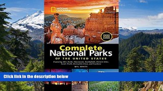 Must Have  National Geographic Complete National Parks of the United States, 2nd Edition  READ